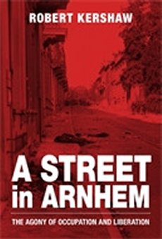A Street in Arnhem - 9780711037540 Robert Kershaw