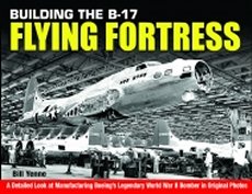Building the B-17 Flying Fortress - 9781580072717 Bill Yenne