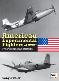 American Experimental Fighters of WWII: The Pursuit of Excellence - 9781800353107 Tony Buttler