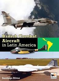 British Combat Aircraft in Latin America - 9781902109572 Santiago Rivas