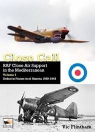 Close Call: RAF Close Air Support In Mediteranean V1 - 9781902109640 Vic Flintham