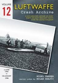 Luftwaffe Crash Archive Volume 12 - 9781906592455 Nigel Parker