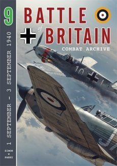 Battle of Britain Combat Archive Vol 9 - 9781906592653 Simon W Parry