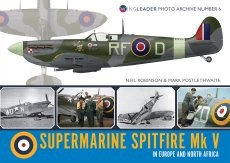 Supermarine Spitfire Mk V in Europe and North Africa: Wingleader Photo Archive Number 6 - 9781906592752 Neil Robinson / Mark Postlethwaite