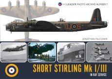 Short Stirling Mk I/III In RAF Service: Wingleader Photo Archive Number 7 - 9781908757197 Jonathan Falconer