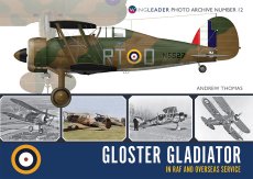 Gloster Gladiator in RAF and Overseas Service: Wingleader Photo Archive Number 12 - 9781908757227 Andrew Thomas