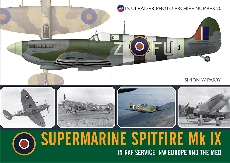 Supermarine Spitfire Mk IX: Wingleader Photo Archive 20 - 9781908757326 Simon W Parry