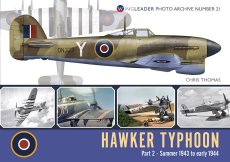 Hawker Typhoon Part 2 - Summer 1943 to early 1944: Wingleader Photo Archive Number 2 - 9781908757333 Chris Thomas