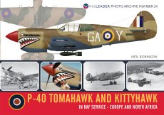 P-40 Tomahawk and Kittyhawk in RAF Service - Europe and North Africa: Wingleader Photo Archive Number 24 - 9781908757388 Neil Robinson