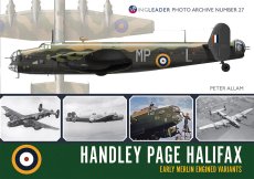 Handley Page Halifax Part 1- Early Merlin Engined Variants: Wingleader Photo Archive Number 27 - 9781908757395 Peter Allam