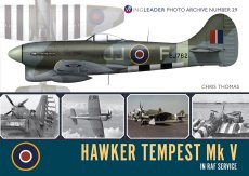Hawker Tempest Mk V in RAF Service: Wingleader Photo Archive Number 29 - 9781908757425 Chris Thomas