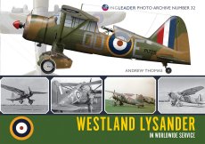 Westland Lysander in Worldwide Service: Wingleader Photo Archive Number 32 - 9781908757449 Andrew Thomas