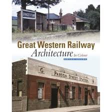 Great Western Railway Architecture: In Colour - 9781909328662 Amyas Crump