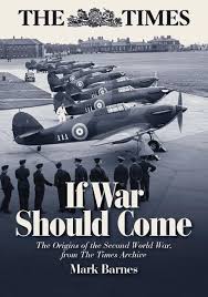 IF WAR SHOULD COME - 9781910809457 Mark Barnes