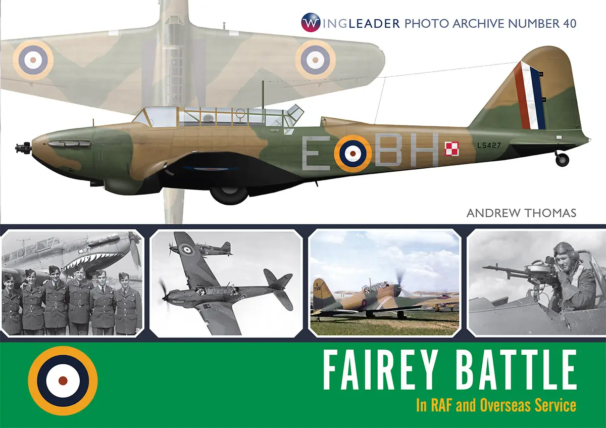 Fairey Battle in RAF and Overseas Service: Wingleader Photo Archive #40 - 9781908757562 Andree Thomas