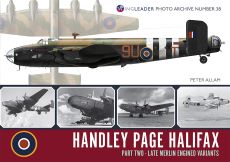 Handley Page Halifax: Part 2: Wingleader Photo Archive 38 - 9781908757524