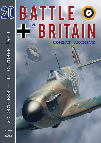 Battle of Britain Combat Archive Vol 20 - 22-31 October 1940 - 9781906592943 Simon Parry